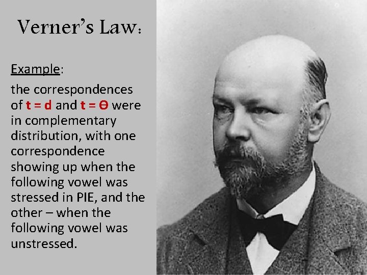 Verner’s Law: Example: the correspondences of t = d and t = Ө were