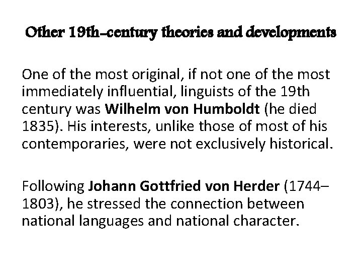 Other 19 th-century theories and developments One of the most original, if not one