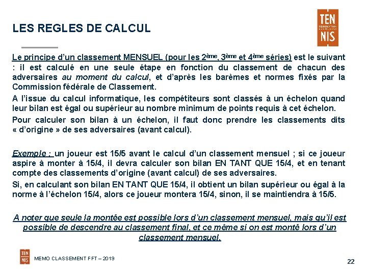 LES REGLES DE CALCUL Le principe d’un classement MENSUEL (pour les 2ème, 3ème et