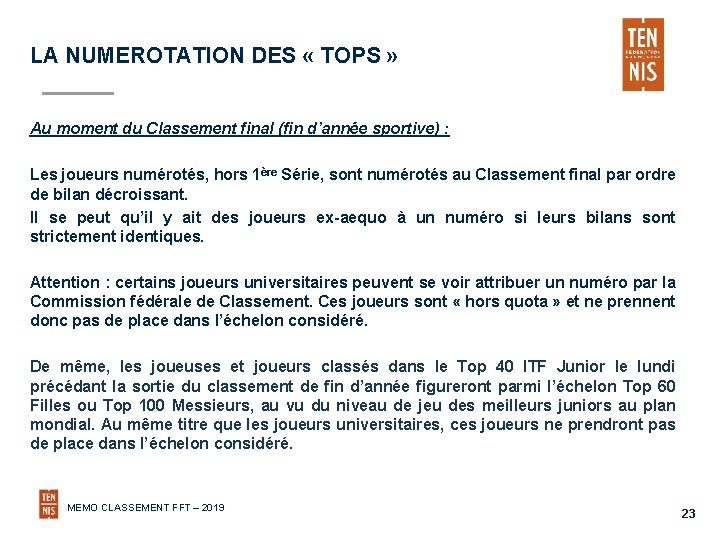 LA NUMEROTATION DES « TOPS » Au moment du Classement final (fin d’année sportive)