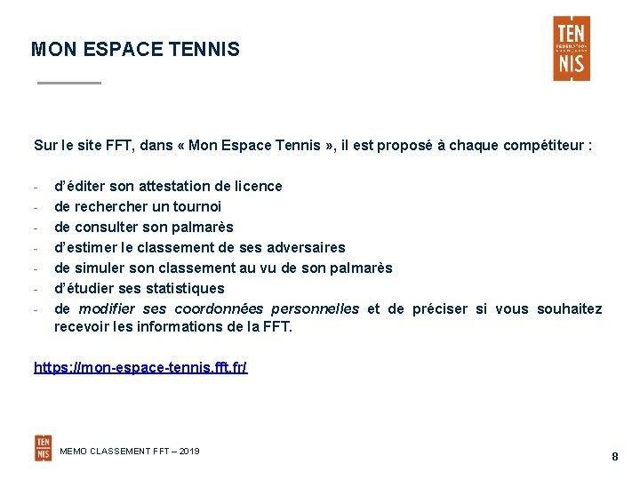 MON ESPACE TENNIS Sur le site FFT, dans « Mon Espace Tennis » ,