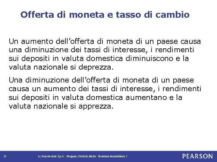 Offerta di moneta e tasso di cambio Un aumento dell’offerta di moneta di un