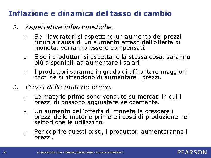 Inflazione e dinamica del tasso di cambio 2. 30 Aspettative inflazionistiche. o Se i