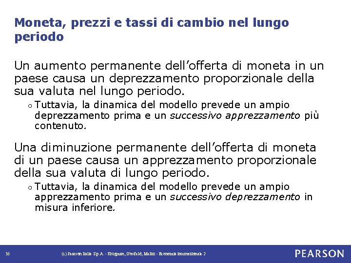 Moneta, prezzi e tassi di cambio nel lungo periodo Un aumento permanente dell’offerta di