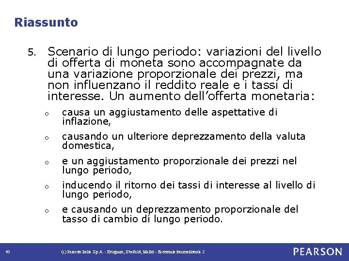 Riassunto 5. 40 Scenario di lungo periodo: variazioni del livello di offerta di moneta