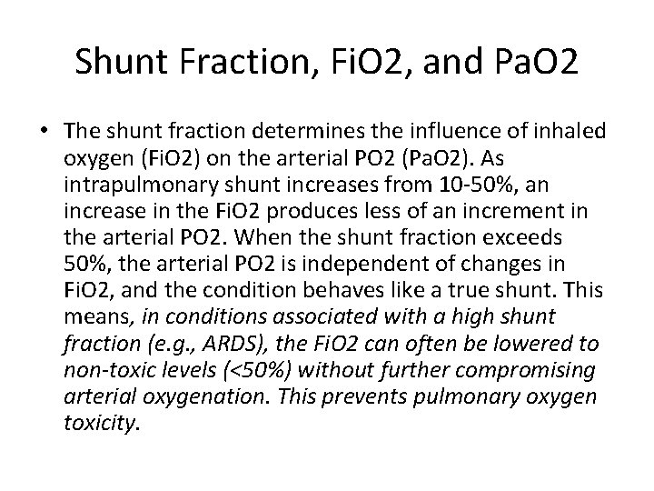 Shunt Fraction, Fi. O 2, and Pa. O 2 • The shunt fraction determines