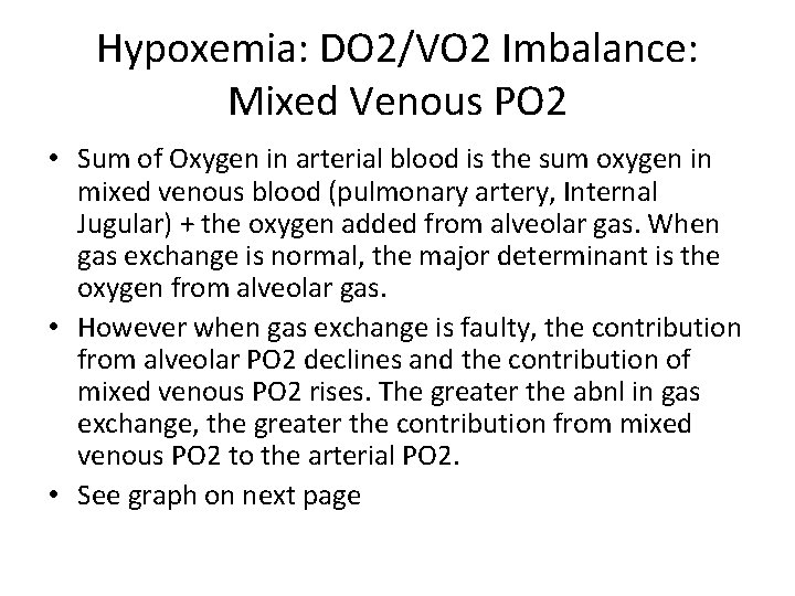 Hypoxemia: DO 2/VO 2 Imbalance: Mixed Venous PO 2 • Sum of Oxygen in