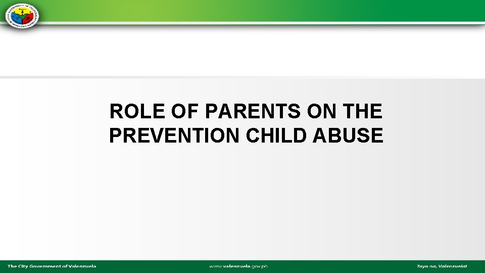 ROLE OF PARENTS ON THE PREVENTION CHILD ABUSE 