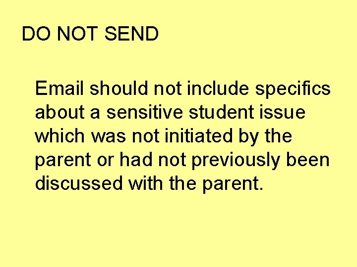 DO NOT SEND Email should not include specifics about a sensitive student issue which