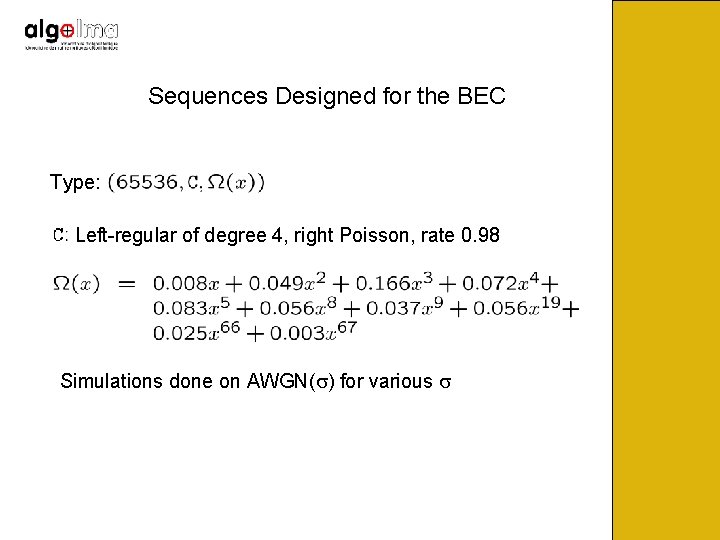 Sequences Designed for the BEC Type: Left-regular of degree 4, right Poisson, rate 0.