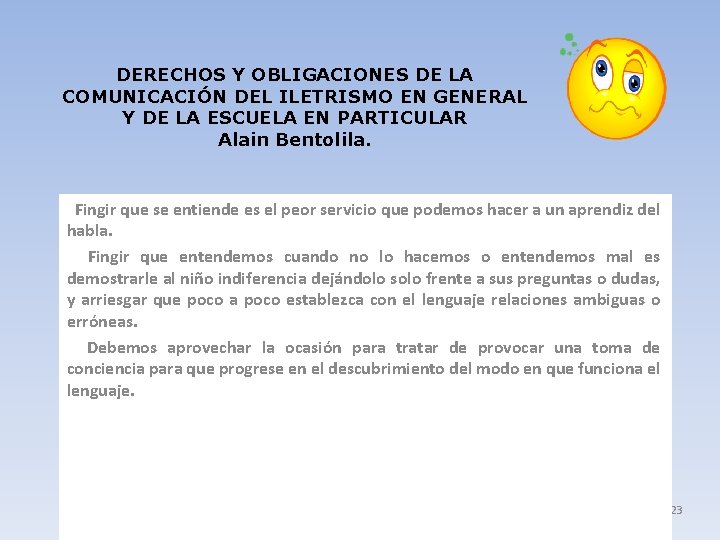 DERECHOS Y OBLIGACIONES DE LA COMUNICACIÓN DEL ILETRISMO EN GENERAL Y DE LA ESCUELA