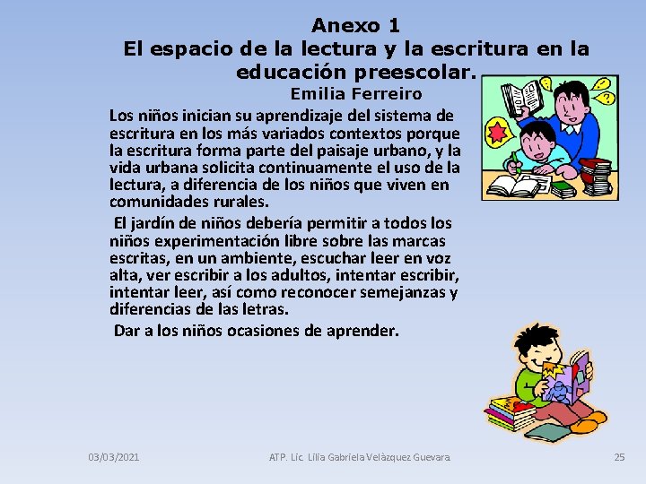 Anexo 1 El espacio de la lectura y la escritura en la educación preescolar.