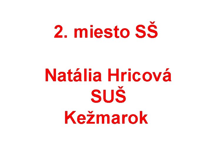 2. miesto SŠ Natália Hricová SUŠ Kežmarok 