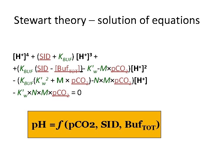 Stewart theory – solution of equations [H+]4 + (SID + KBUF) [H+]3 + +(KBUF