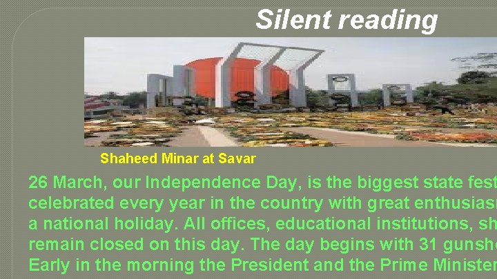 Silent reading Shaheed Minar at Savar 26 March, our Independence Day, is the biggest