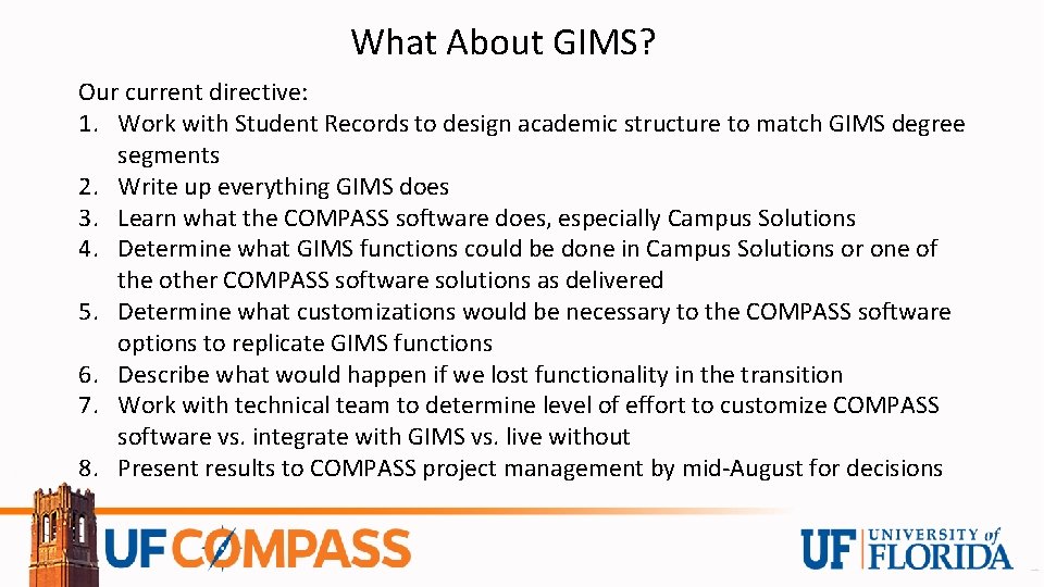 What About GIMS? Our current directive: 1. Work with Student Records to design academic