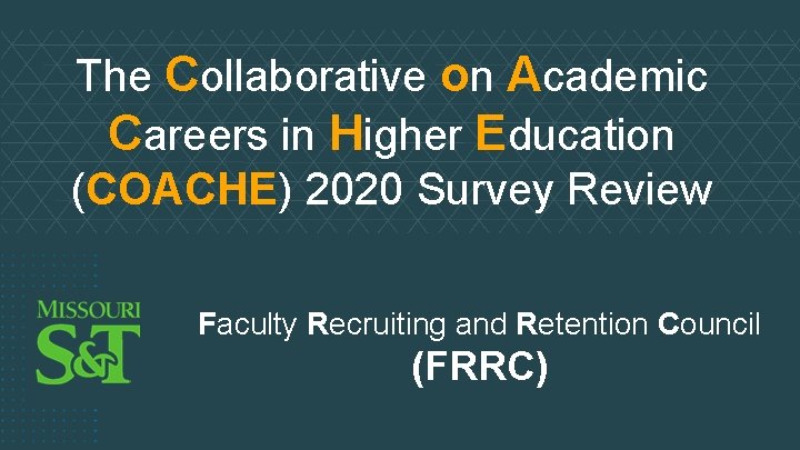 The Collaborative on Academic Careers in Higher Education (COACHE) 2020 Survey Review Faculty Recruiting