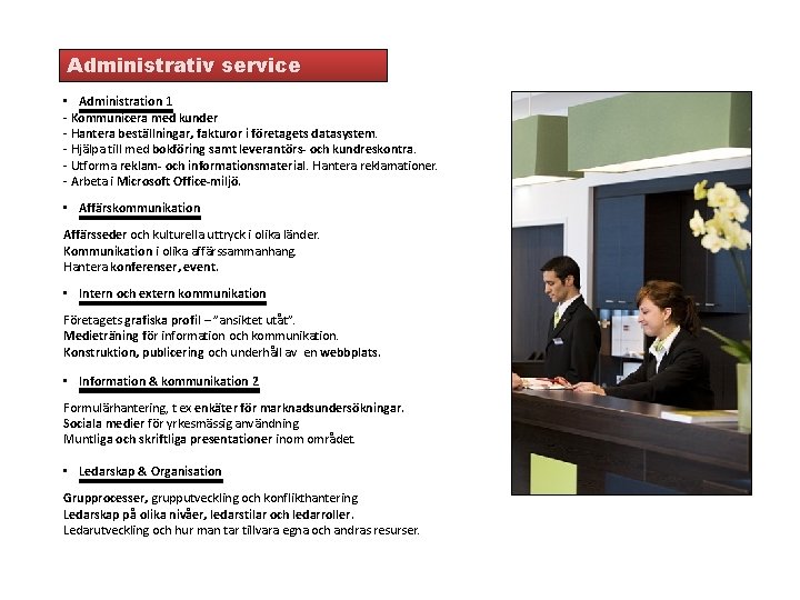 Administrativ service • Administration 1 - Kommunicera med kunder - Hantera beställningar, fakturor i