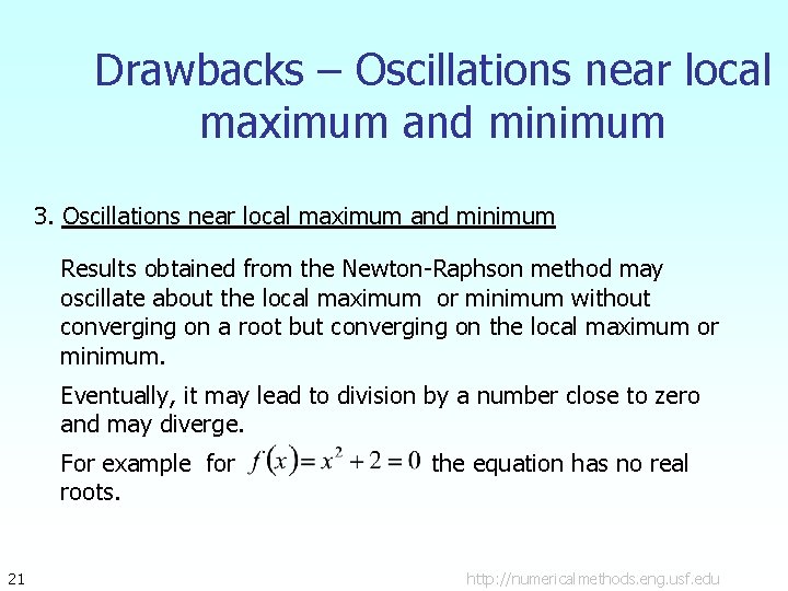 Drawbacks – Oscillations near local maximum and minimum 3. Oscillations near local maximum and Drawbacks – Oscillations near local maximum and minimum 3. Oscillations near local maximum and