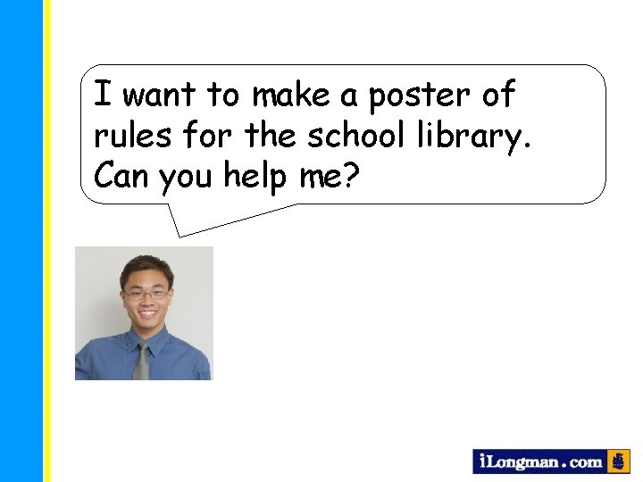 I want to make a poster of rules for the school library. Can you