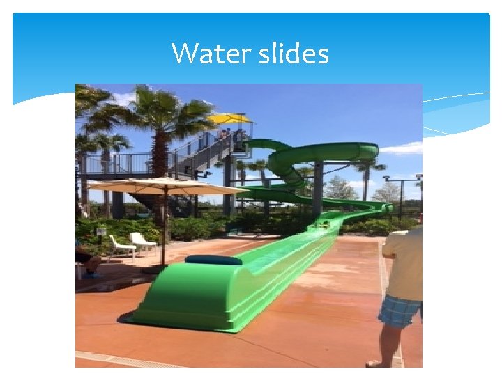 Water slides 