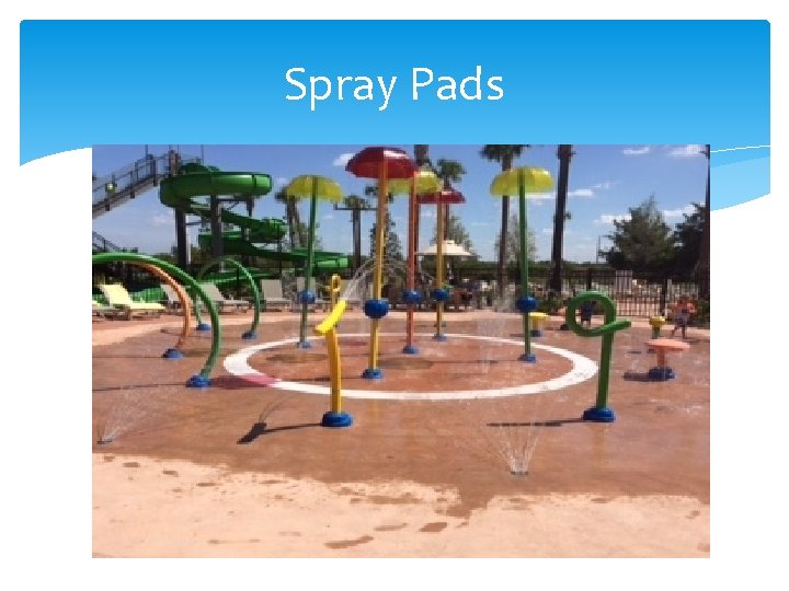 Spray Pads 