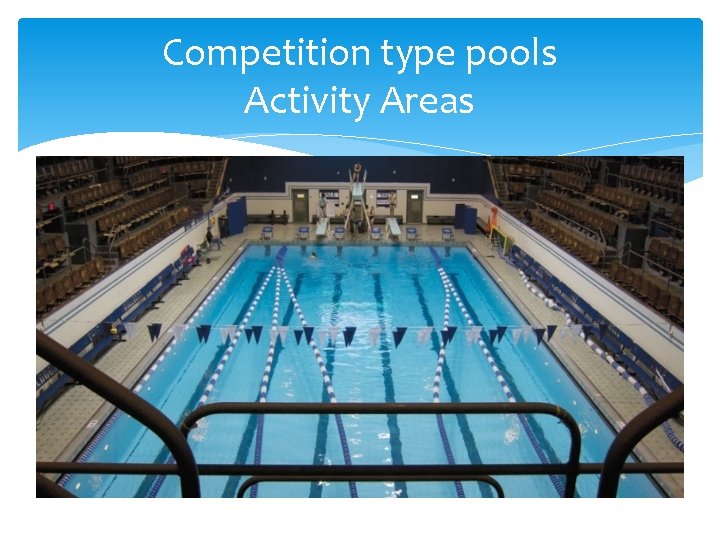 Competition type pools Activity Areas 