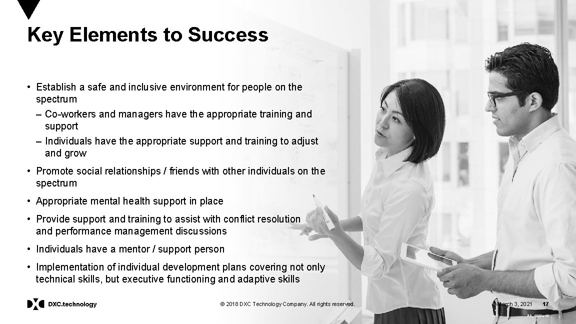 Key Elements to Success • Establish a safe and inclusive environment for people on