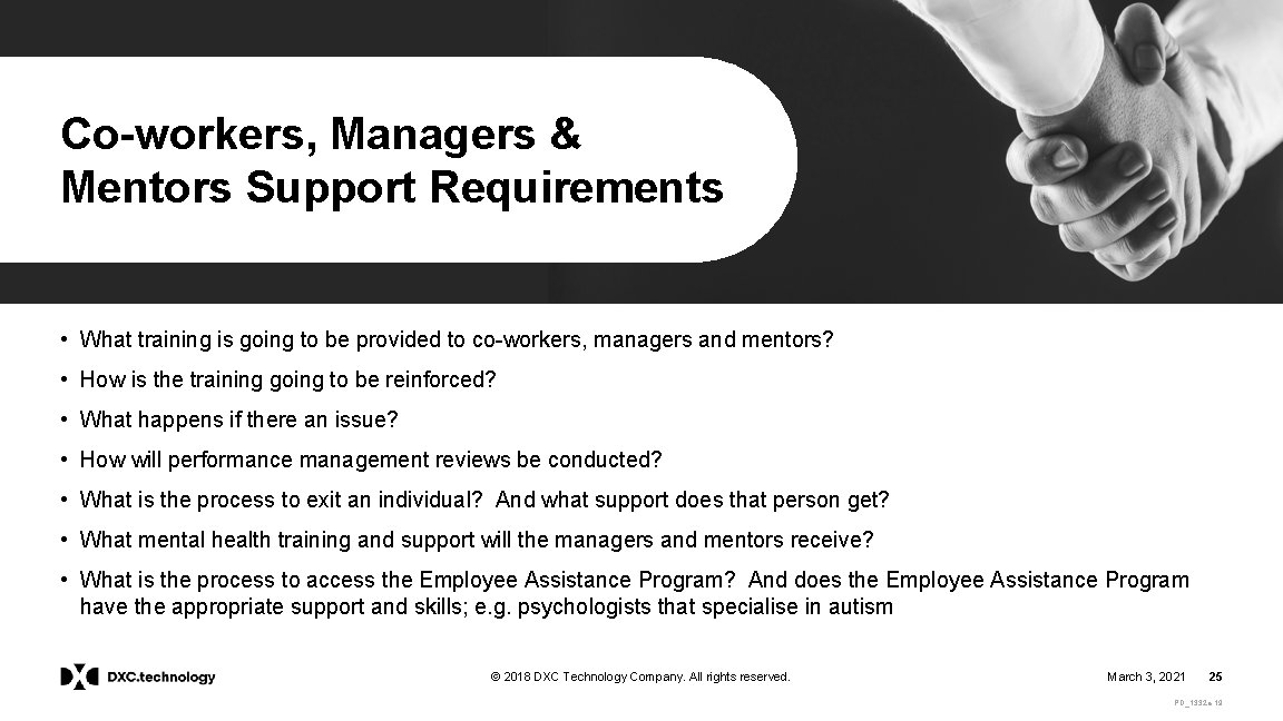 Co-workers, Managers & Mentors Support Requirements • What training is going to be provided