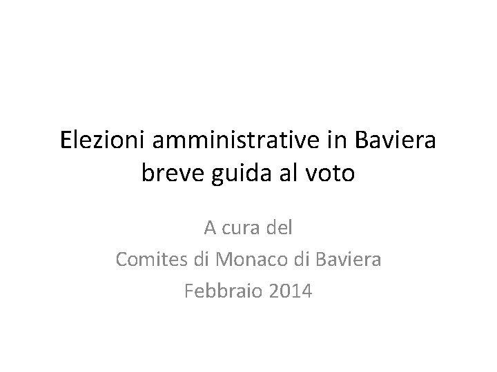 Elezioni amministrative in Baviera breve guida al voto A cura del Comites di Monaco