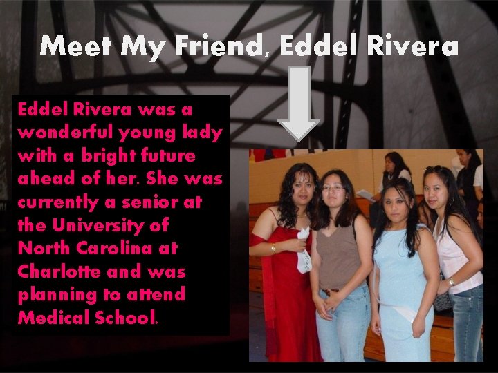 Meet My Friend, Eddel Rivera was a wonderful young lady with a bright future Meet My Friend, Eddel Rivera was a wonderful young lady with a bright future