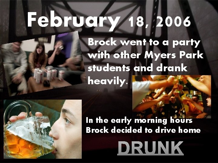 February 18, 2006 Brock went to a party with other Myers Park students and February 18, 2006 Brock went to a party with other Myers Park students and