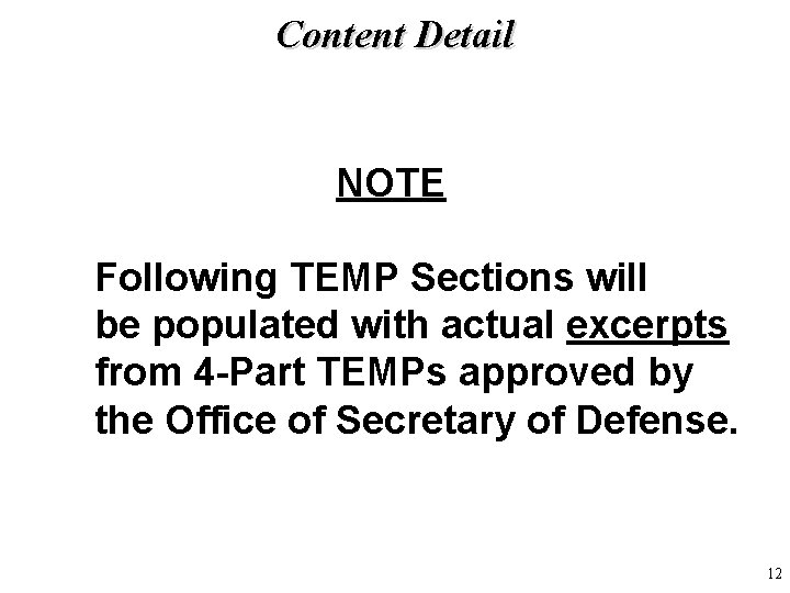 Content Detail NOTE Following TEMP Sections will be populated with actual excerpts from 4 Content Detail NOTE Following TEMP Sections will be populated with actual excerpts from 4