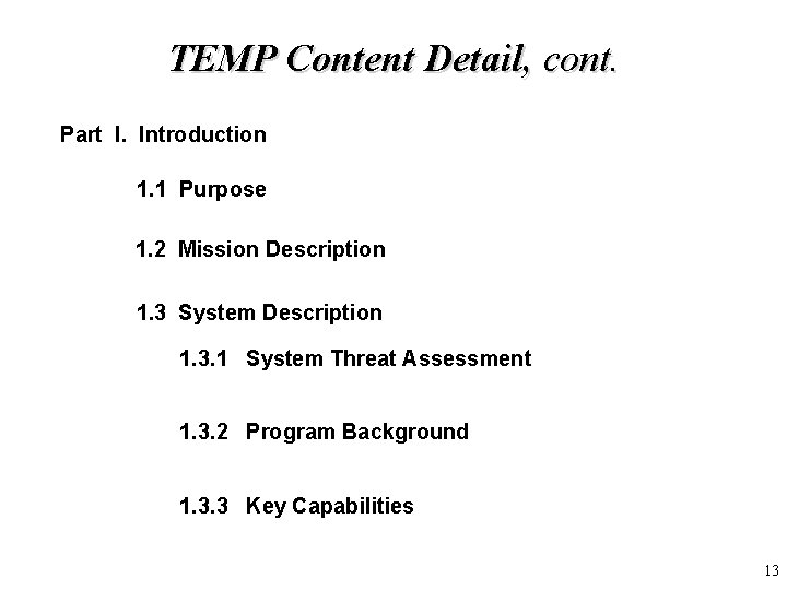TEMP Content Detail, cont. Part I. Introduction 1. 1 Purpose 1. 2 Mission Description TEMP Content Detail, cont. Part I. Introduction 1. 1 Purpose 1. 2 Mission Description