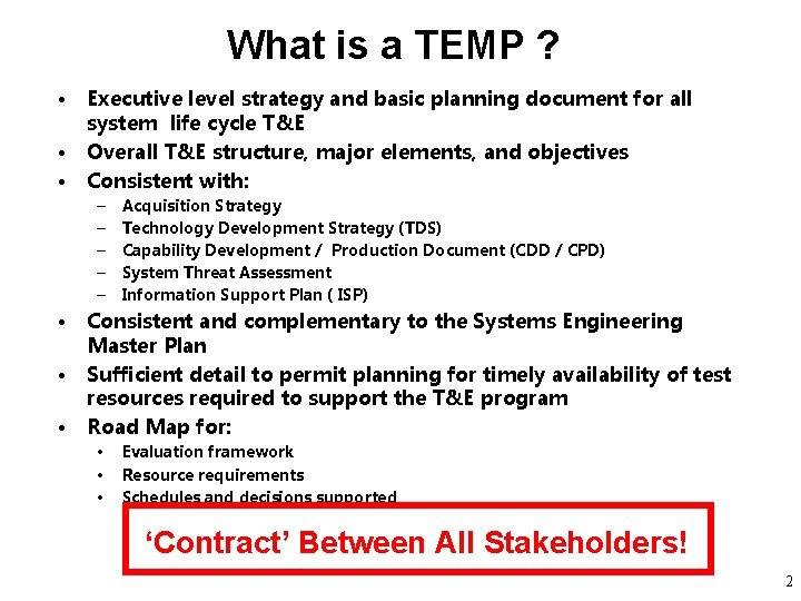 What is a TEMP ? • • • Executive level strategy and basic planning What is a TEMP ? • • • Executive level strategy and basic planning