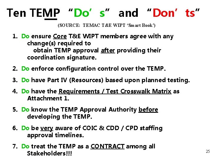 Ten TEMP “Do’s” and “Don’ts” (SOURCE: TEMAC T&E WIPT ‘Smart Book’) 1. Do ensure Ten TEMP “Do’s” and “Don’ts” (SOURCE: TEMAC T&E WIPT ‘Smart Book’) 1. Do ensure