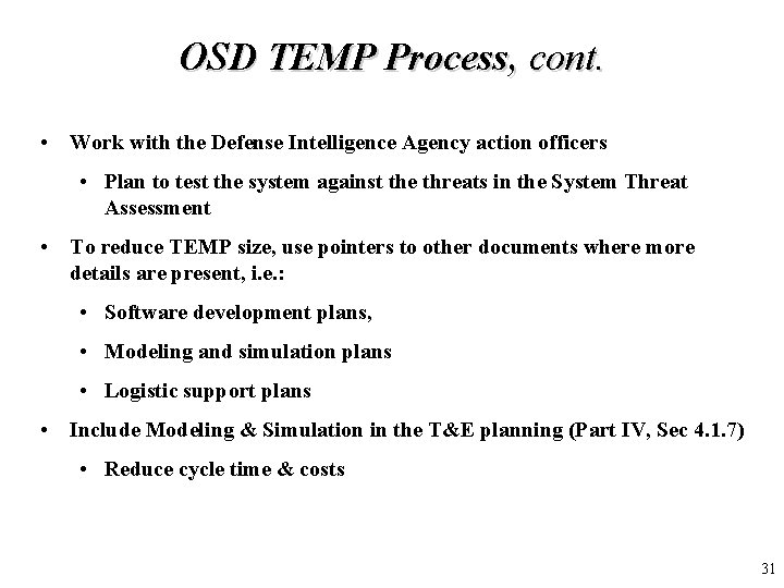 OSD TEMP Process, cont. • Work with the Defense Intelligence Agency action officers • OSD TEMP Process, cont. • Work with the Defense Intelligence Agency action officers •