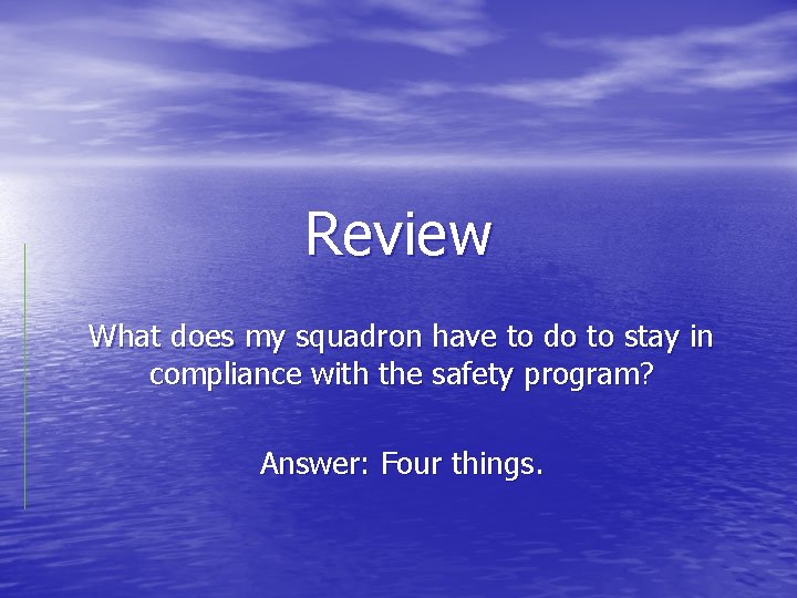 Review What does my squadron have to do to stay in compliance with the