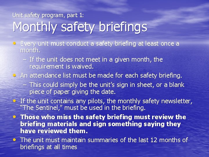 Unit safety program, part 1: Monthly safety briefings • Every unit must conduct a