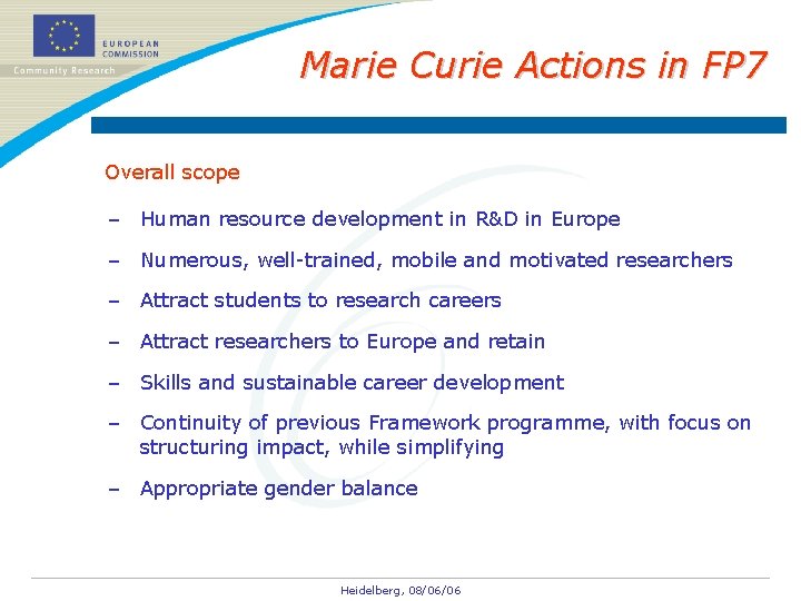 Marie Curie Actions in FP 7 Overall scope – Human resource development in R&D