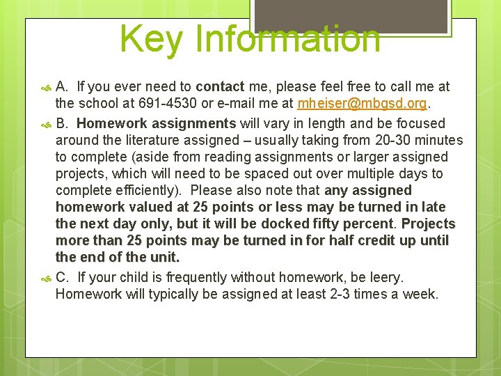 Key Information A. If you ever need to contact me, please feel free to