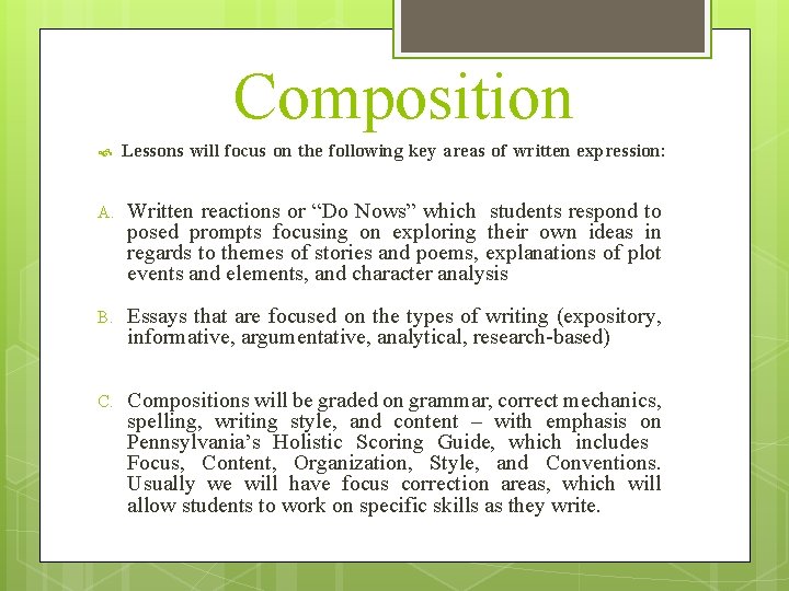 Composition Lessons will focus on the following key areas of written expression: A. Written