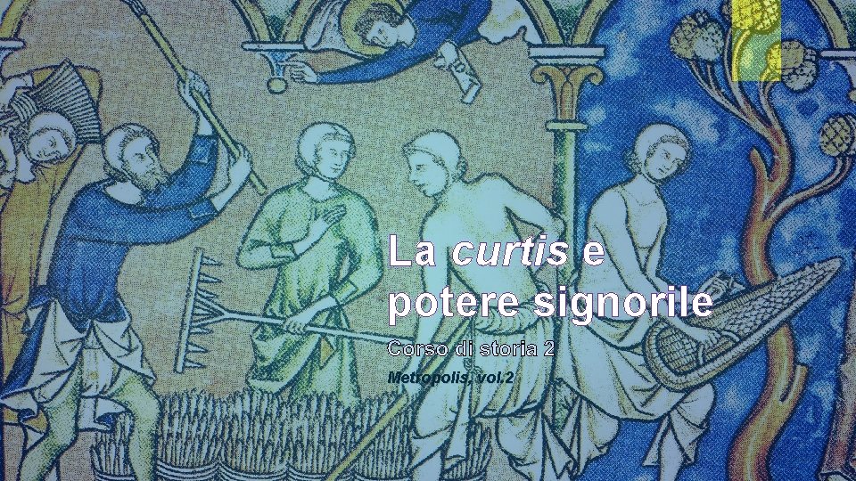 La curtis e potere signorile Metropolis, vol. 2 La curtis e potere signorile Metropolis, vol. 2