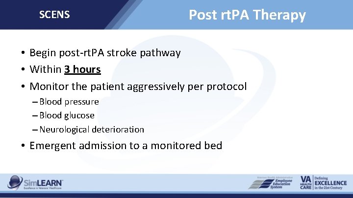 SCENS Post rt. PA Therapy • Begin post-rt. PA stroke pathway • Within 3