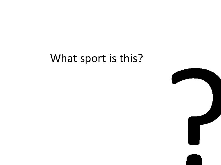 What sport is this? 