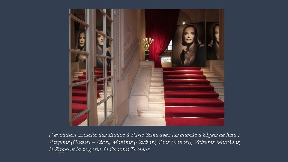 l’ évolution actuelle des studios à Paris 8éme avec les clichés d’objets de luxe