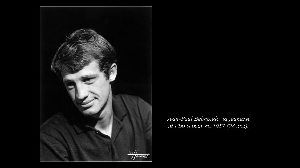Jean-Paul Belmondo la jeunesse et l’insolence en 1957 (24 ans). 