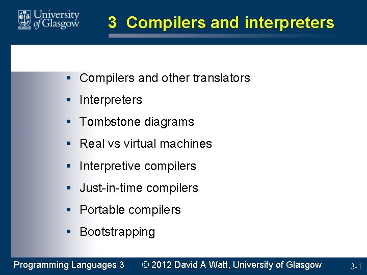 3 Compilers and interpreters § Compilers and other translators § Interpreters § Tombstone diagrams