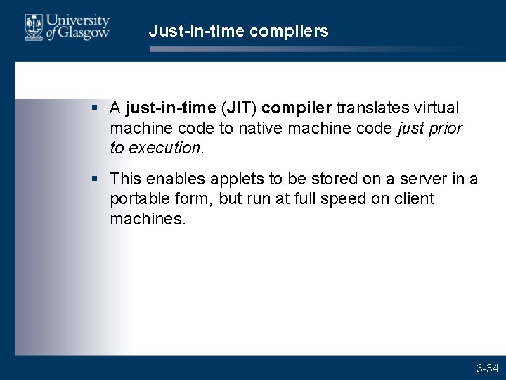 Just-in-time compilers § A just-in-time (JIT) compiler translates virtual machine code to native machine