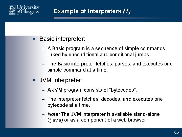 Example of interpreters (1) § Basic interpreter: – A Basic program is a sequence
